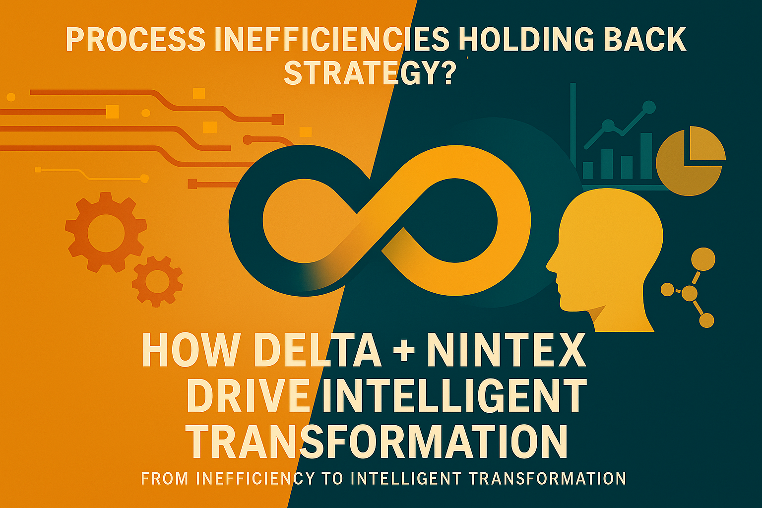 Process Inefficiencies Holding Back Strategy? How DELTA + Nintex Drive Intelligent Transformation pic